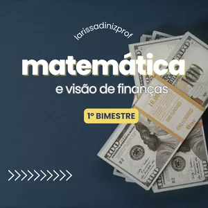 Imagem de capa para o Ebook Apostila Matemática e visão de finanças - 1º BIMESTRE