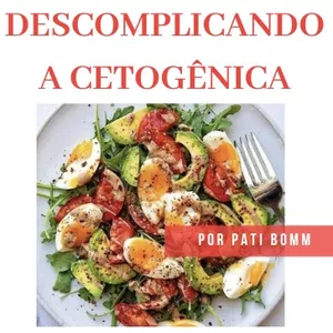 Imagem de capa para o Ebook Descomplicando a Cetogênica 