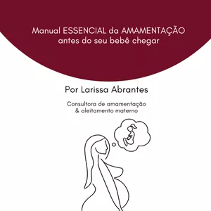 Imagem de capa para o Ebook Manual ESSENCIAL da AMAMENTAÇÃO antes do seu bebê chegar