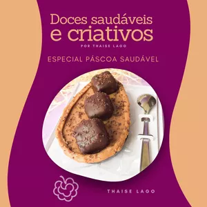 Imagem de capa para o Ebook ESPECIAL PÁSCOA SAUDÁVEL - por Thaise Lago
