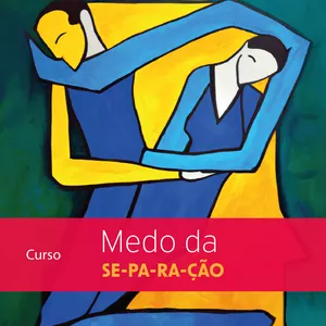 Imagem de capa para o Curso online CURSO MEDO DA SEPARAÇÃO
