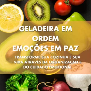 Imagem de capa para o Ebook Geladeira em ordem, Emoções em paz