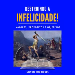Imagem de capa para o Ebook Destruindo a Infelicidade!