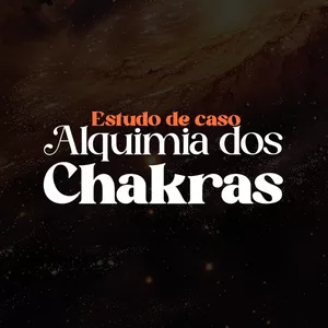 Imagem de capa para o Curso online  Estudo de caso Alquimia dos Chakras