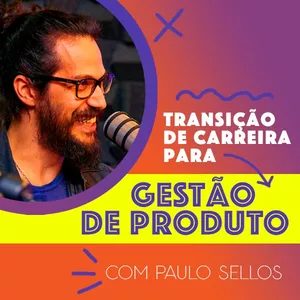 Imagem de capa para o Evento online Transição de Carreira para Gestão de Produto