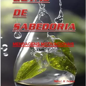 Imagem de capa para o Ebook Gotas de Sabedoria - Mensagens Motivacionais - LIVRO 02