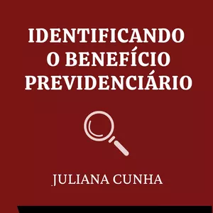 Imagem de capa para o Ebook e-book - Identificando o benefício previdenciário