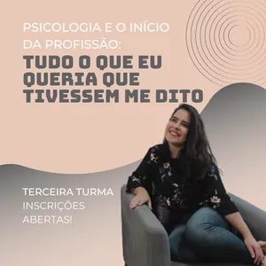 Imagem de capa para o Curso online Psicologia e o Início da Profissão: tudo que eu gostaria que tivessem me dito