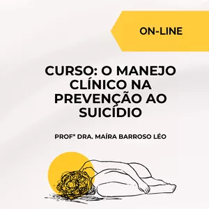 Imagem de capa para o Curso online  O MANEJO CLÍNICO NA PREVENÇÃO AO SUICÍDIO