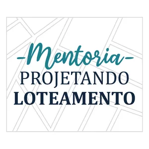 Imagem de capa para o Curso online Mentoria Projetando Loteamento