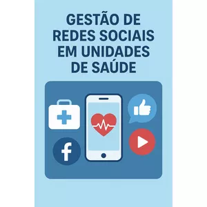 Imagem de capa para o Ebook Gestão de Redes Sociais em unidades de saúde
