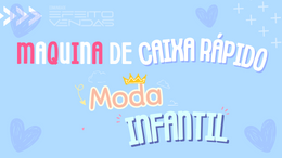 Imagem do curso Maquina De Caixa Rápido Para Moda Infantil.