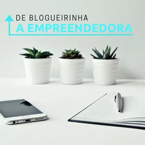 Imagem de capa para o Curso online De Blogueirinha a Empreendedora
