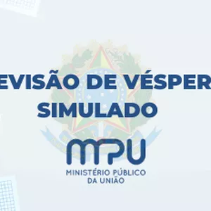 Imagem de capa para o Curso online Revisão de Véspera - Simulado MPU (Técnico: Administração) 