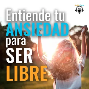 Imagen de portada para Curso online Entiende tu Ansiedad para SER LIBRE