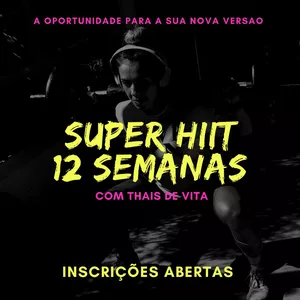Imagem de capa para o Curso online SUPER HIIT 12 SEMANAS - COM THAIS DE VITA