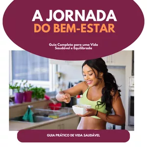 Imagem de capa para o Ebook A Jornada do Bem-Estar: Guia Completo para uma Vida Saudável e Equilibrada