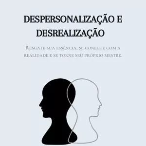 Imagem do curso DESPERSONALIZAÇÃO E DESREALIZAÇÃO - Quando nada parece real