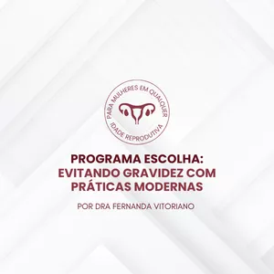 Imagem de capa para o Curso online Programa Escolha: Evitando Gravidez com Práticas Modernas