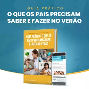 Imagem de capa para o Ebook Guia prático: O que os Pais Precisam Saber e Fazer no Verão