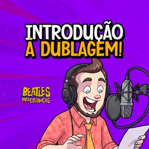 Imagem de Introdução à Dublagem - Beatles Para Crianças  criado por Beatles Para Crianças na hotmart