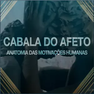 Imagem de capa para o Curso online Cabala do Afeto - Anatomia das Motivações Humanas