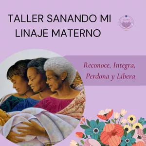 Imagen de portada para Curso online Taller Sanando mi Linaje Materno 