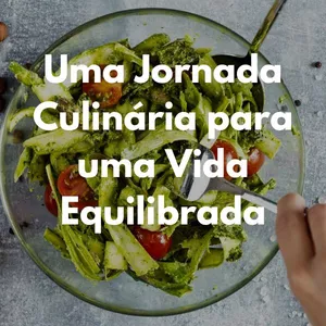 Imagem de capa para o Ebook "Sabor Saudável: Uma Jornada Culinária para uma Vida Equilibrada"