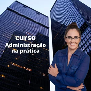 Imagem de Curso Administração na Prática. criado por Geisa Dal Magro na hotmart