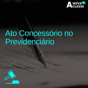 Imagem de capa para o Curso online Curso Ato Concessório No Previdenciário