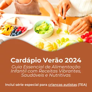Imagem de capa para o Ebook Cardápio Verão 2024: Guia Essencial de Alimentação Infantil com Receitas Vibrantes, Saudáveis e Nutritivas