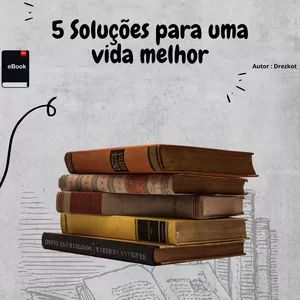 Imagem de capa para o Ebook 5 Soluçoes para uma vida melhor.