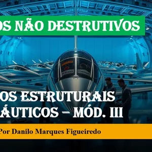 Imagem de capa para o Curso online CURSO DE REPAROS - MÓDULO III - ENSAIOS NÃO DESTRUTIVOS