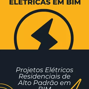 Imagem de capa para o Ebook Projetos Elétricos Residenciais de Alto Padrão em BIM