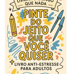 Imagem de capa para o Curso online "Pinte do Jeito Que Você Quiser" - Livro Anti-Estresse para Adultos que já cansaram de tudo