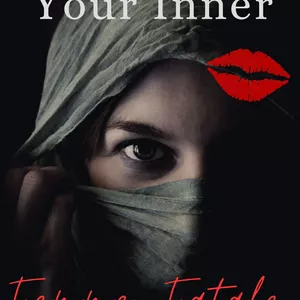 Cover image for Ebook Unleash Your Inner Femme Fatale-Secrets To Making Him Obsessed