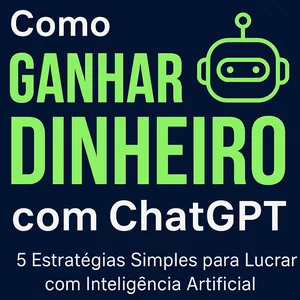 Imagem de capa para o Ebook Como Ganhar Dinheiro Com ChatGPT