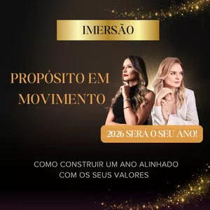 Imagem de capa para o Curso online  Imersão: Propósito em movimento : Como construir um ano alinhado com os seus valores.