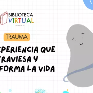 Imagen de portada para Curso online Trauma: Una experiencia que atraviesa y transforma la vida