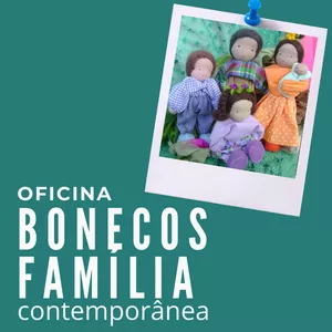 Oficina dos bonecos família contemporânea