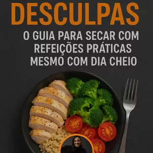 Imagem de capa para o Ebook Zero Desculpas - O Guia Para Secar Com Refeições Práticas