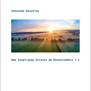 Imagem de capa para o Ebook Vencendo Desafios Uma Inspiração Através do Deuteronômio 7.1 