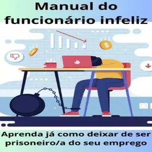 Imagem do curso Manual do funcionário infeliz