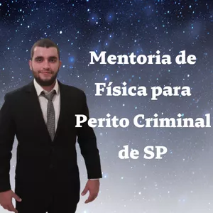 Imagem de capa para o Curso online Mentoria de Física para o Concurso de Perito Criminal da PCSP