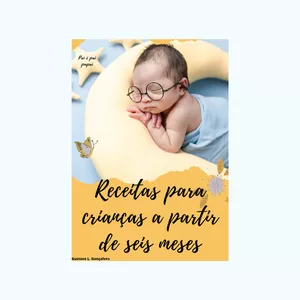 Imagem de capa para o Ebook Receitas para crianças a partir de seis meses