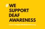 #WeSupportDeafAwareness