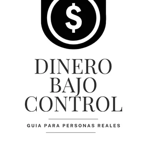 Imagen de portada para Ebook Dinero Bajo Control: Cómo dejar de vivir mes a mes