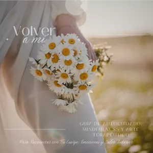 Imagen de portada para Ebook VOLVER A MI: Guía de Autocuidado, Mindfulness y Arte Terapéutico