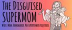 The Disguised Supermom