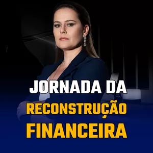 Planilha Jornada da Reconstrução Financeira